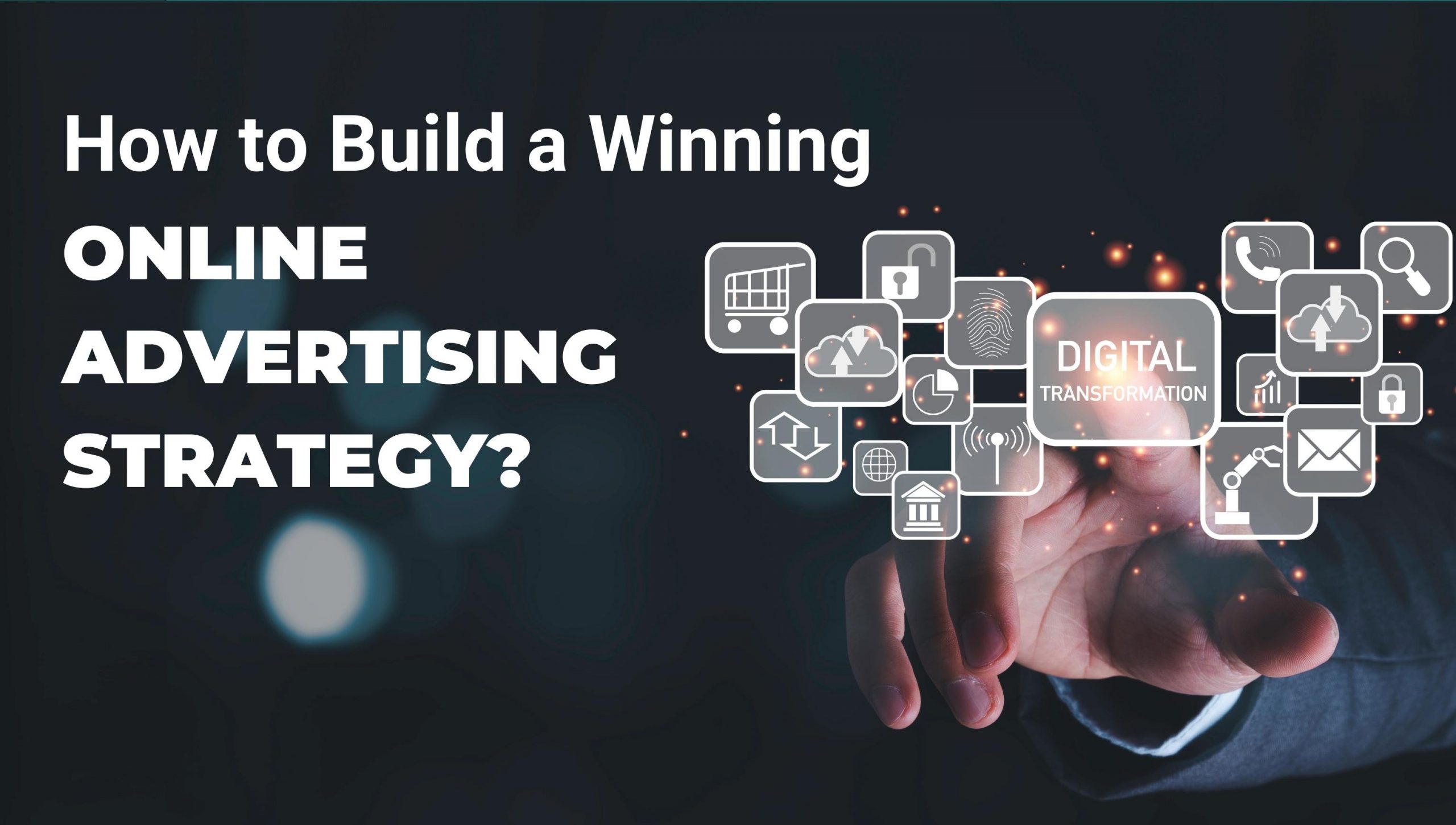 How to Build a Winning Online Advertising Strategy: 5 Tips