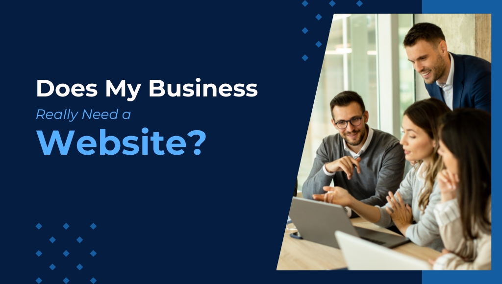 Does My Business Need a Website?